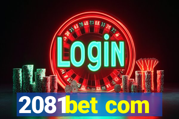 2081bet com